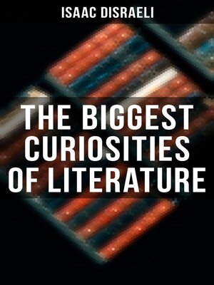 cover image of The Biggest Curiosities of Literature